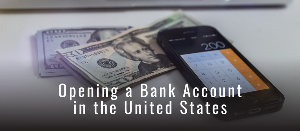 Opening a Bank Account in the United States