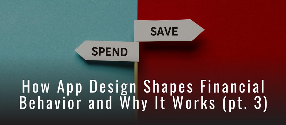 Episode 131: How App Design Shapes Financial Behavior and Why It Works, Pt. 3: Know the Game